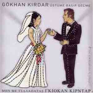 Gökhan Kırdar - Üstüme Basıp Geçme flac download
