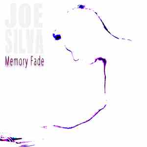 Joe Silva - Memory Fade flac download