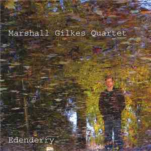 Marshall Gilkes Quartet - Edenderry flac download