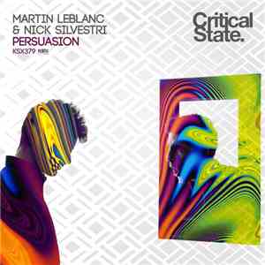 Martin LeBlanc & Nick Silvestri - Persuasion flac download