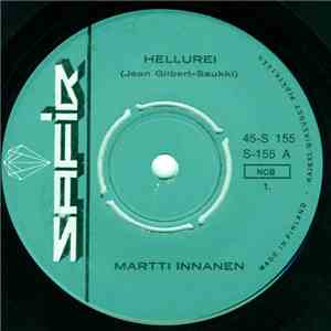 Martti Innanen - Hellurei / Se Oli Ilmaa Vain flac download