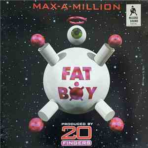 Max-A-Million - Fat Boy FLAC download