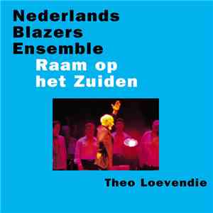 Nederlands Blazers Ensemble, Theo Loevendie - Raam Op Het Zuiden flac download