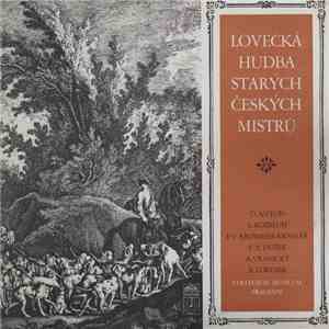 O. Anton / L. Koželuh / F. V. Kramář - Krommer / F. X. Dušek / A. Vranický / B. D. Weber - Collegium Musicum Pragense - Lovecká Hudba Starých Českých Mistrů flac download