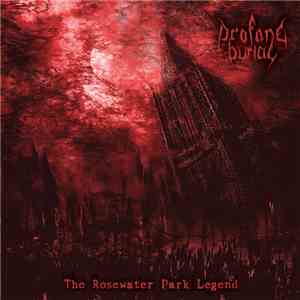 Profane Burial - The Rosewater Park Legend flac download