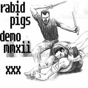 Rabid Pigs - Demo MMXII FLAC download