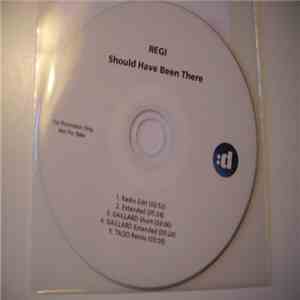 Regi - Should Have Been There flac download