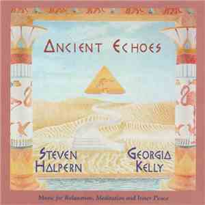 Steven Halpern & Georgia Kelly - Ancient Echoes flac download