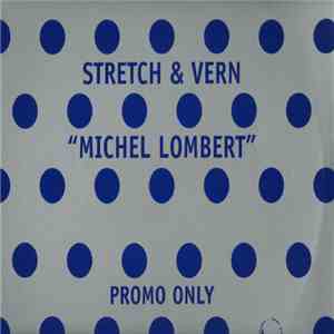 Stretch & Vern - Michel Lombert (Remixes) flac download