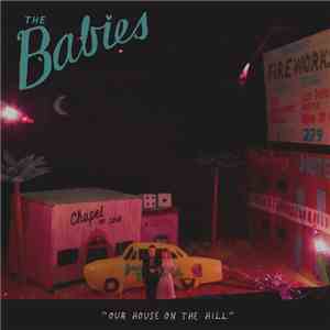 The Babies  - Our House On The Hill flac download