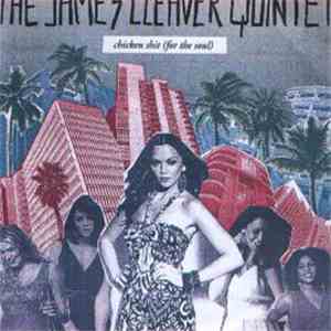 The James Cleaver Quintet - Chicken Shit (For The Soul) flac download