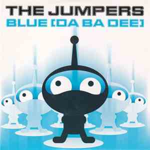 The Jumpers  - Blue (Da Ba Dee) flac download