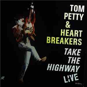 Tom Petty & Heart Breakers - Take The Highway Live flac download