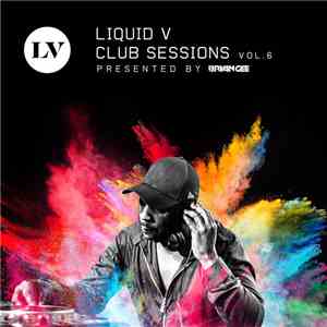 Various - Liquid V Club Sessions - Vol 6 - Presented by Bryan Gee flac download