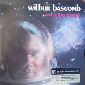 Wilbur Bascomb - And Future Dreams flac download