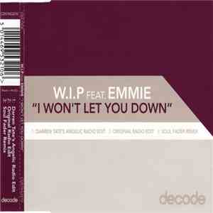 W.I.P Feat. Emmie - I Won't Let You Down flac download