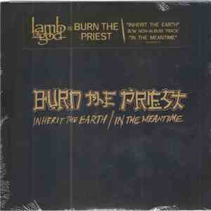 Burn The Priest - Inherit The Earth / In The Meantime flac download