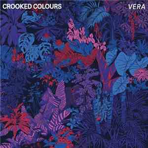 Crooked Colours - Vera flac download