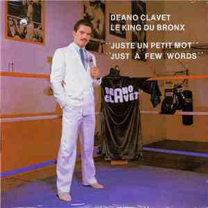 Deano Clavet - Juste Un Petit Mot / Just A Few Words flac download