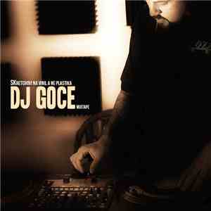 DJ Goce - СКречови на винил а не пластика mixtape flac download