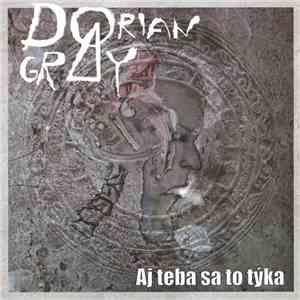 Dorian Gray  - Aj Teba Sa To Týka flac download