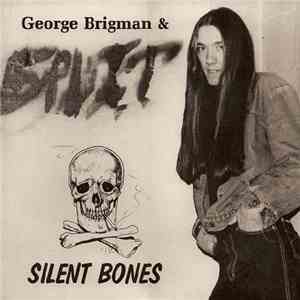 George Brigman & Split - Silent Bones flac download