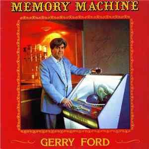 Gerry Ford - Memory Machine flac download