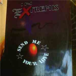 In Extremis  - Send Me Your Love flac download