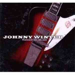 Johnny Winter - Raised On Blues flac download