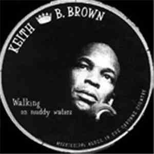 Keith B. Brown - walking on muddy waters flac download