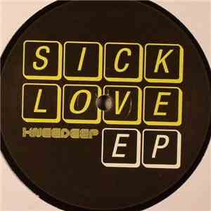 KneeDeep - Sick Love EP flac download