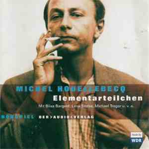 Michel Houellebecq - Elementarteilchen flac download
