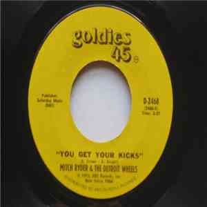Mitch Ryder & The Detroit Wheels - You Get Your Kicks flac download