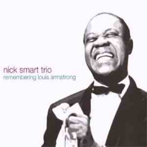 Nick Smart Trio - Remembering Louis Armstrong flac download