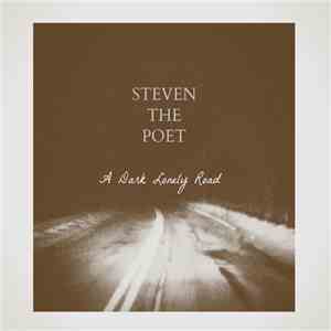 Steven the Poet - A Dark Lonely Road flac download