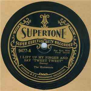 The Hottentots  - I Lift Up My Finger And I Say "Tweet Tweet" / 'S Been A Long Time In Between Time flac download