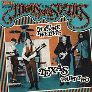Various - Highs In The Mid Sixties Volume Twelve: Texas Part Two flac download