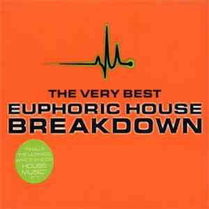 Various - The Very Best Euphoric House Breakdown flac download
