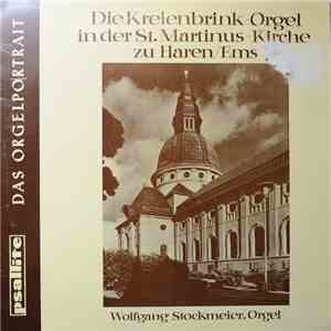 Wolfgang Stockmeier - Die Kreienbrink-Orgel In Der St. Martinus-Kirche zu Haren/Ems flac download