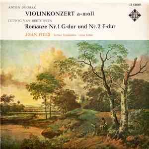 Anton Dvorak / Ludwig van Beethoven, Joan Field ∙ Berliner Symphoniker ∙ Artur Rother - Violinkonzert A-moll / Romanze Nr. 1 G-dur Und Nr. 2 F-dur flac download