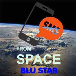 Blu Star - SMS From Space flac download