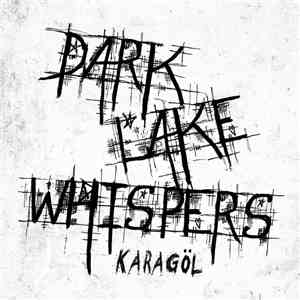 Dark Lake Whispers - Karagöl flac download