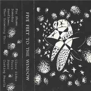 Five Feet To The Window - Demo Cassette #3 flac download