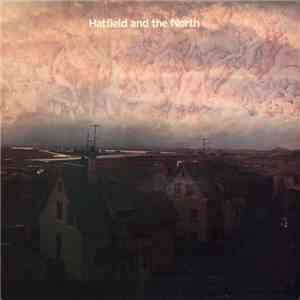 Hatfield And The North - Hatfield And The North flac download