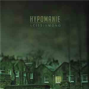Hypomanie - A City In Mono flac download