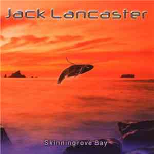 Jack Lancaster - Skinningrove Bay flac download