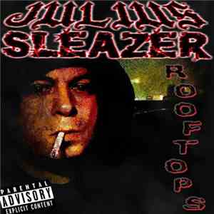 Julius Sleazer - Rooftops flac download