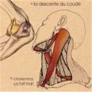 La Descente Du Coude - Croyez-Moi, Ca Fait Mal! flac download