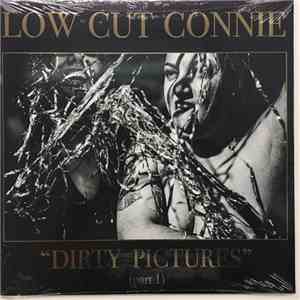 Low Cut Connie - Dirty Pictures (Part 1) flac download