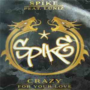 Spike Feat Luniz - Crazy For Your Love flac download